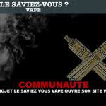 COMMUNAUTÉ : Le projet « Le Saviez-vous ? Vape » ouvre son site web.