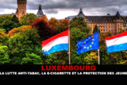 LUXEMBOURG : La lutte antitabac, la e-cigarette et la protection des jeunes.