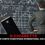 E-CIGARETTE : Naissance d&rsquo;un comité scientifique international pour la e-cigarette.