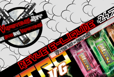 Revue E-Liquide #247 – ROYKIN – NITRO VG (FR)