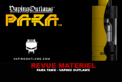 REVUE : PARA TANK PAR VAPING OUTLAWS