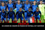 PEOPLE : Un joueur de l&rsquo;équipe de france de football est vapoteur.