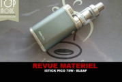 REVUE : KIT ISTICK PICO 75W PAR ELEAF