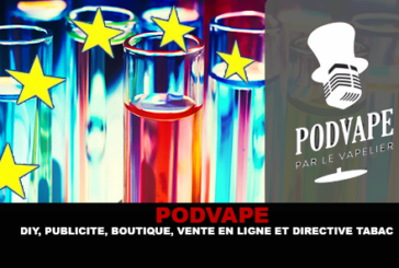 PODVAPE : DIY, Publicité, boutiques, vente en ligne et TPD.