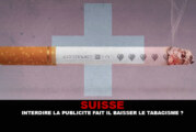 SUISSE : Interdire la publicité fait il baisser le tabagisme ?