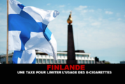 FINLANDE : Une taxe pour limiter l&rsquo;usage des e-cigarettes.