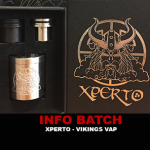 INFO BATCH : Dripper Xperto (Vikings Vap)