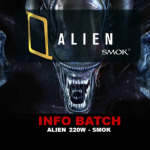 INFO BATCH : Alien 220W (Smok)