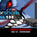 INFO BATCH : Vapor Shark Dna 133 (Vaporshark)