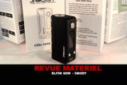 REVUE : ELFIN 60W – SBODY