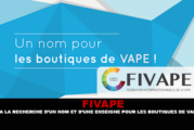 FIVAPE : A la recherche d&rsquo;un nom et d&rsquo;une enseigne pour les boutiques de vape.
