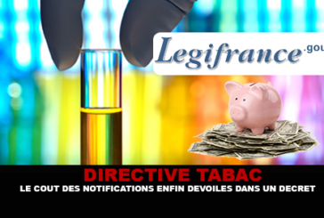 DIRECTIVE TABAC : Le coûts des notifications enfin dévoilés dans un décret.