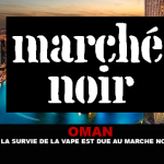 OMAN : La survie de la vape est due au marché noir.
