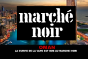 OMAN : La survie de la vape est due au marché noir.
