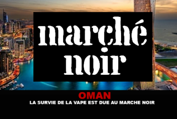 OMAN : La survie de la vape est due au marché noir.
