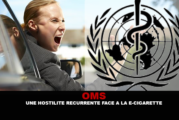 OMS : Une hostilité récurrente face à la cigarette électronique.