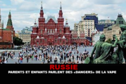 RUSSIE : Parents et enfants parlent des « dangers » de la vape.