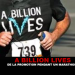 A BILLION LIVES : De la promotion pendant un marathon !