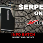 INFO BATCH : Box Serpent One (Wotofo)
