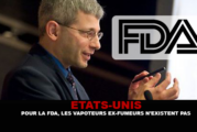 ÉTATS-UNIS : Pour la FDA, les vapoteurs ex-fumeurs n&rsquo;existent pas !