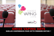 SWISS VAPING DAYS : Quelles conférences pour cette première édition ?
