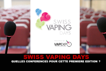 SWISS VAPING DAYS : Quelles conférences pour cette première édition ?