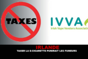 IRLANDE : Taxer la e-cigarette punirait les ex-fumeurs.