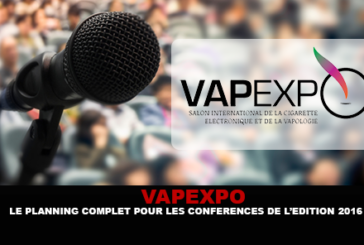 VAPEXPO : Le planning complet des conférences pour l&rsquo;édition 2016