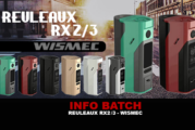 INFO BATCH : Reuleaux RX2/3 (Wismec)