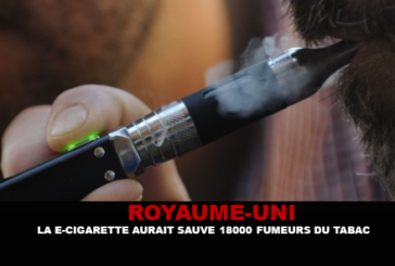 ROYAUME-UNI : La e-cigarette aurait sauvé 18 000 Fumeurs du tabac.