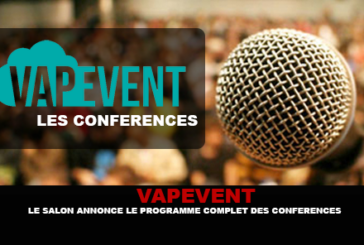 VAPEVENT : Le salon annonce le programme complet des conférences