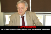 INTERVIEW : Le Pr Dautzenberg parle de nouveau du sevrage tabagique.