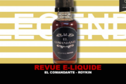 REVUE : EL COMANDANTE (GAMME LEGEND) PAR ROYKIN