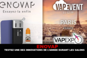 ENOVAP : Testez une des innovations de l&rsquo;année durant les salons.