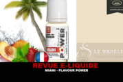 REVUE : MIAMI (GAMME 50/50) PAR FLAVOUR POWER