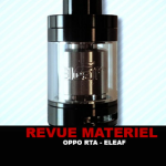 REVUE : OPPO RTA PAR ELEAF