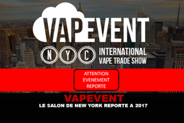 VAPEVENT : Le salon de New York reporté a 2017.