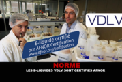 NORME : Les e-liquides de VDLV sont certifiés Afnor.