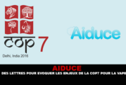 AIDUCE : Des lettres pour évoquer les enjeux de la COP7 pour la vape.
