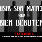 TUTORIEL : Bien choisir son matériel pour débuter (Novembre 2016)
