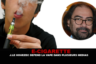E-CIGARETTE : J. Le Houezec défend la vape dans plusieurs médias.