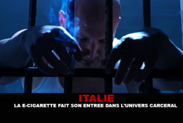 ITALIE : La e-cigarette fait son entrée dans l&rsquo;univers carcéral