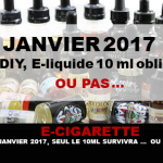 E-CIGARETTE : En Janvier 2017, seul le 10ml survivra… Ou pas.