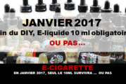 E-CIGARETTE : En Janvier 2017, seul le 10ml survivra… Ou pas.