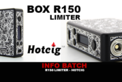 INFO BATCH : BOX R150 LIMITER (HOTCIG)