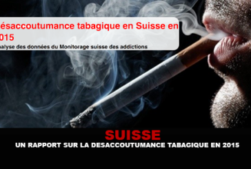 SUISSE : Un rapport sur la désaccoutumance tabagique en 2015.