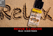 REVUE : RELAX (GAMME PREMIUM) PAR ELIQUID FRANCE