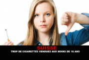 SUISSE : Trop de cigarettes vendues aux moins de 16 ans.