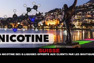 SUISSE : La nicotine des e-liquides offerte aux clients par les boutiques.