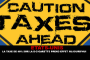 ÉTATS-UNIS : La taxe de 40% sur la e-cigarette prend effet aujourd&rsquo;hui.